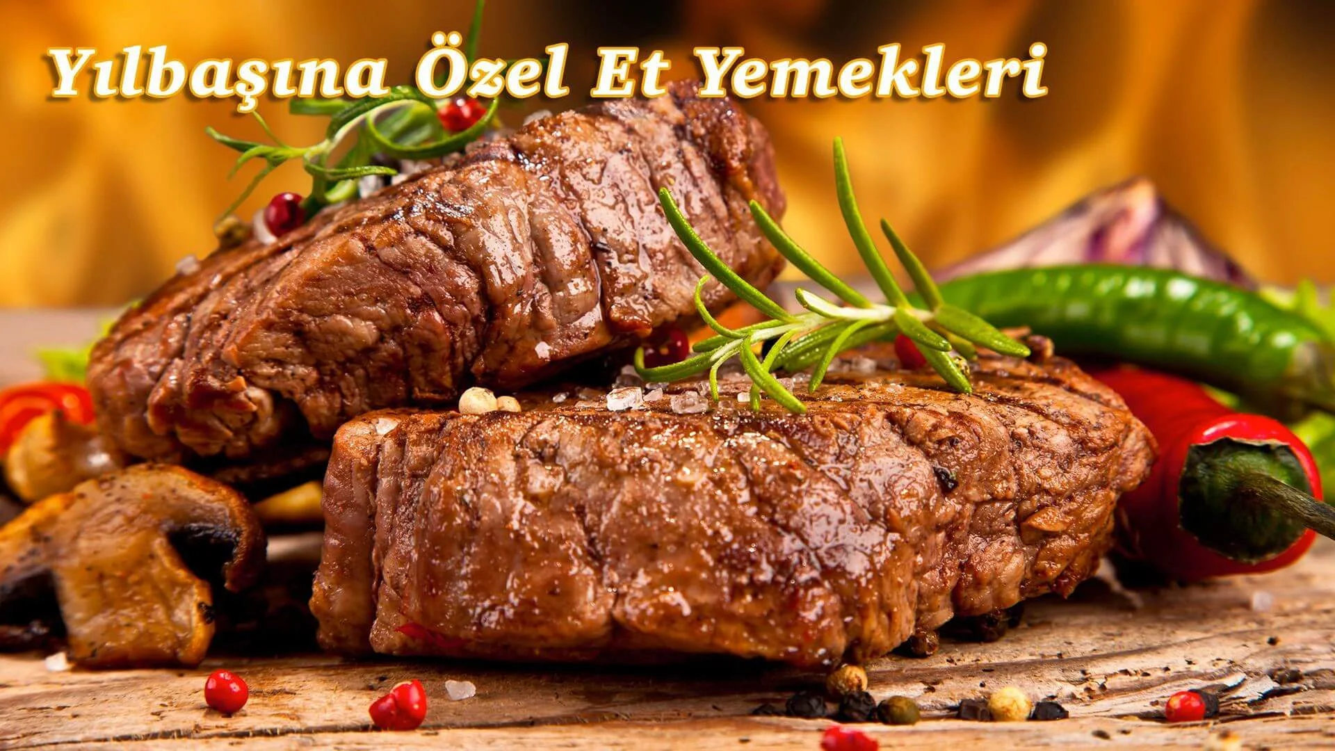 Kolayca Uygulayacağınız Tariflerle Yılbaşı Sofranızı Şölene Çevirecek 5 Leziz Et Yemeği